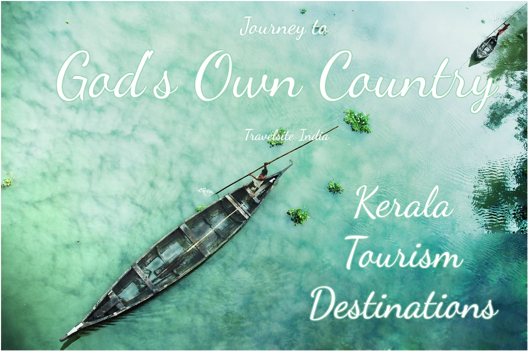 keralatourismdestinationsjourneytogodsowncountry