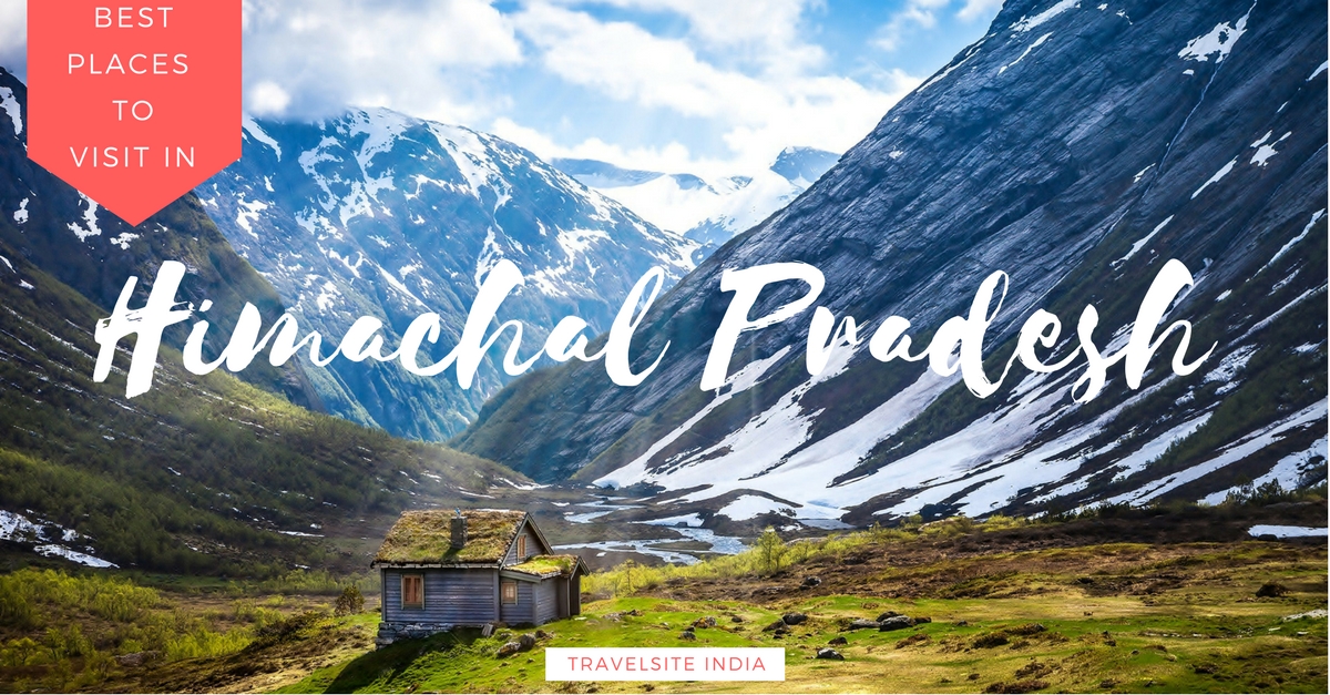 best places to visit in himachal pradesh