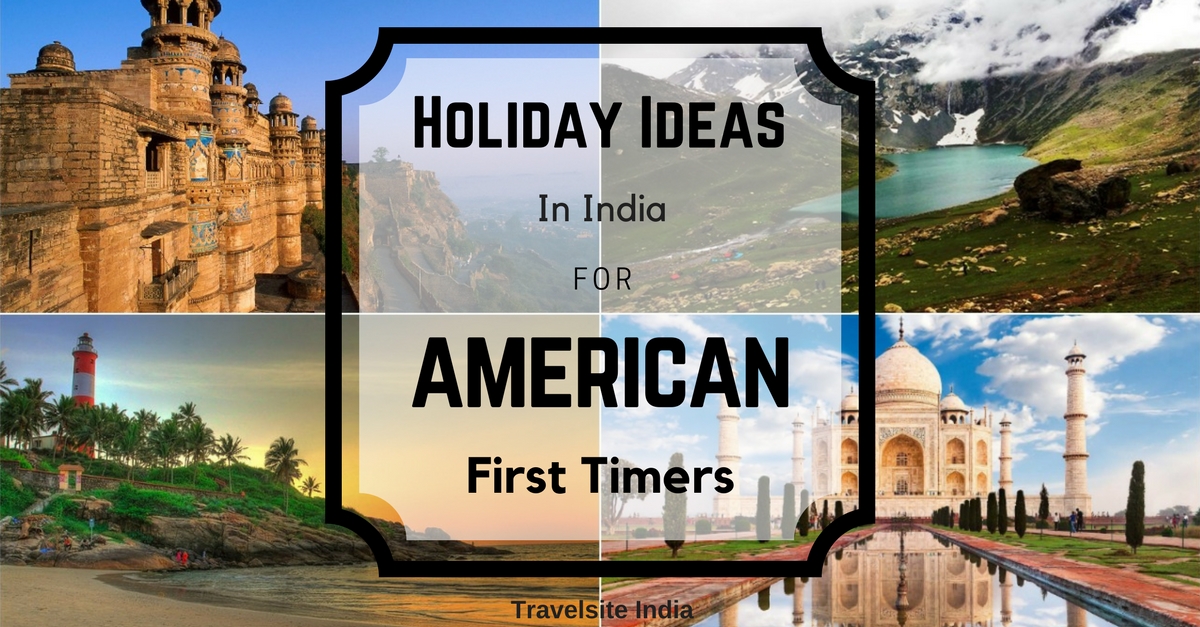 holiday ideas in india for american first timers