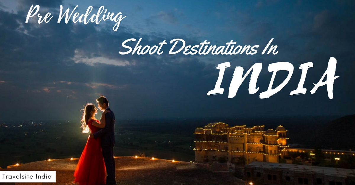 pre wedding shoot destinations in india