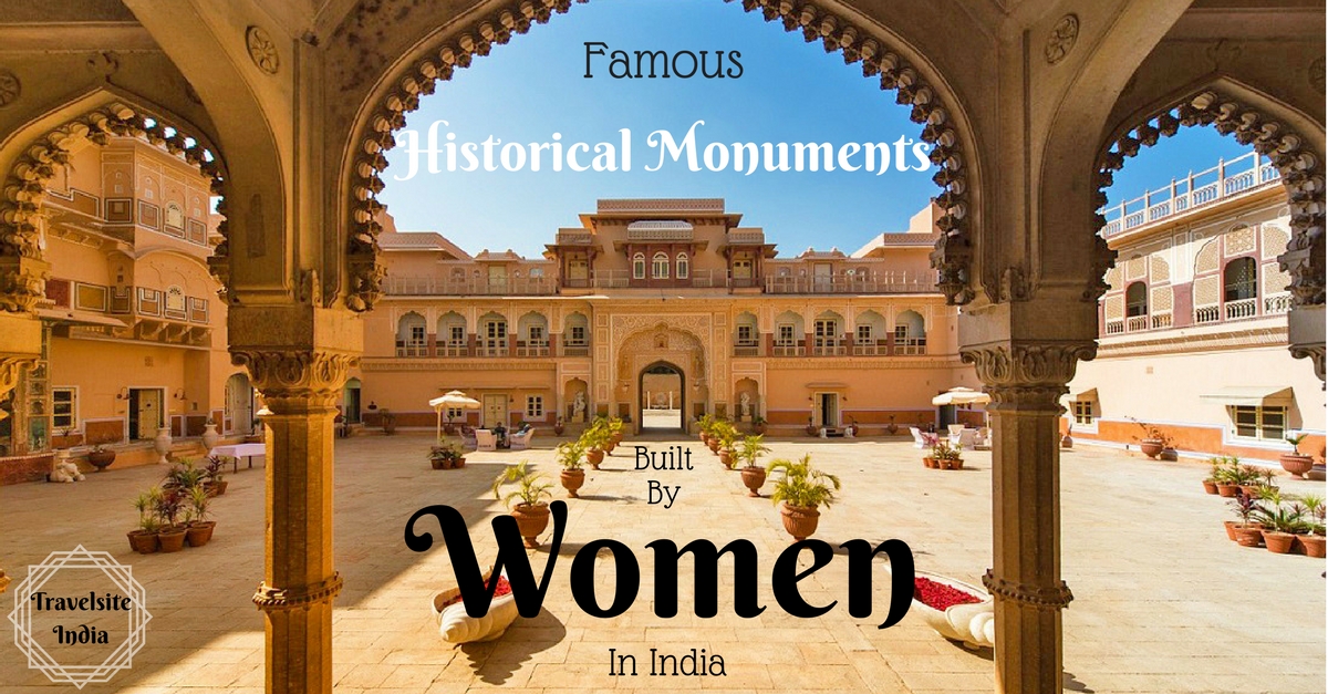 famous historical monuments built by women in india