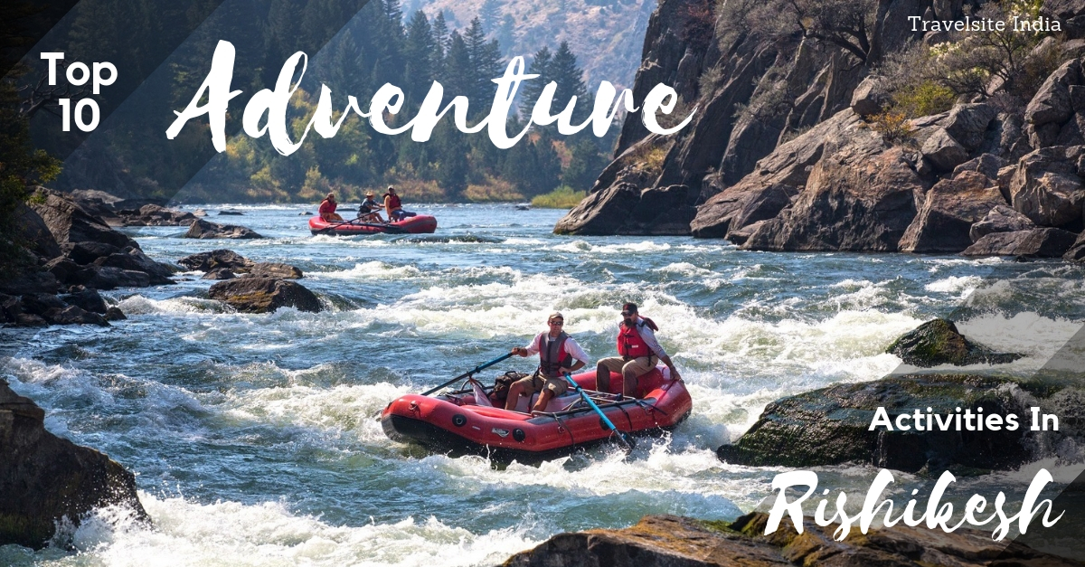 top 10 adventure activities in rishikesh