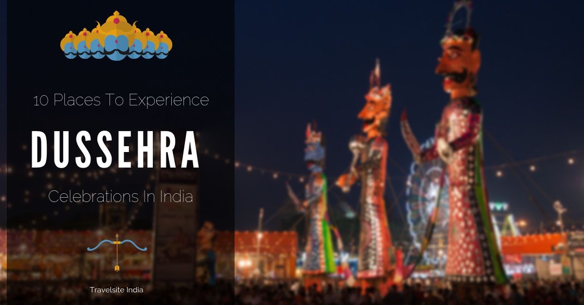10 places to experience dussehra celebrations in india